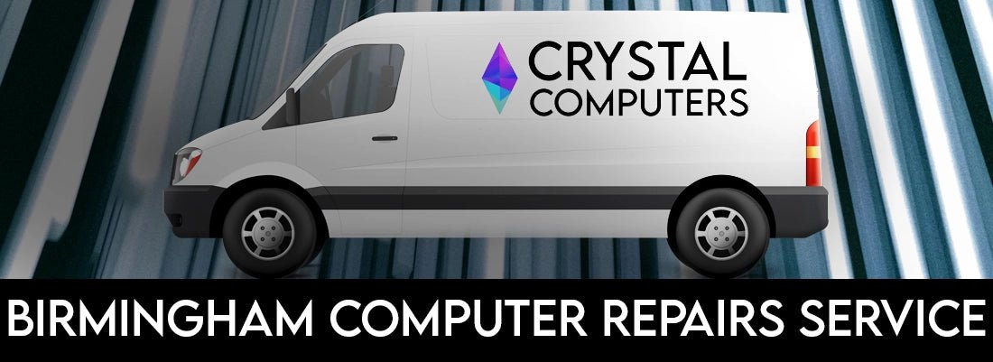 Birmingham Computer Repairs Service - Crystal Computers Bilston & Wolverhampton