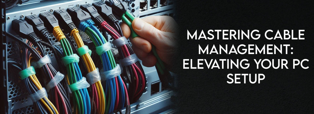 Mastering Cable Management: Elevating Your PC Setup - Crystal Computers Bilston & Wolverhampton